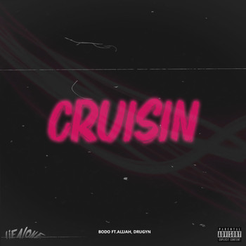 BODO - Cruisin (Explicit)