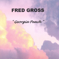 Fred Gross - Georgia Peach