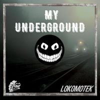 Loko - MY UNDERGROUND (Explicit)