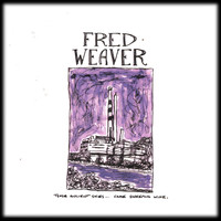 Fred Weaver - Those Ancient Skies... Came Sweeping Wide