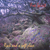 Free Spirit - Rock and a soft place