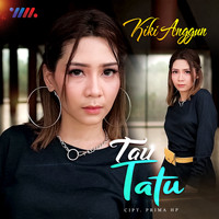 Kiki Anggun - Tau Tatu