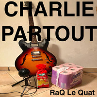 RaQ Le Quat - Charlie Partout