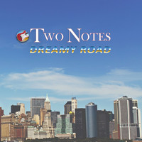 Two Notes - DREAMY ROAD