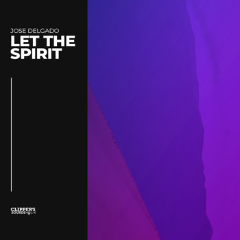 Jose Delgado - Let the Spirit