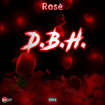 Rose - D.B.H. (Dirty Broke Hoes) (Explicit)
