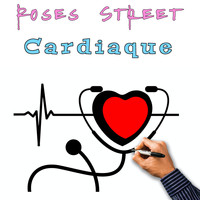 Roses Street - Cardiaque