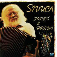 Sivuca - Forró E Frevo (Vol. 3)