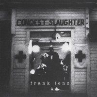 Frank Lenz - Conquest Slaughter