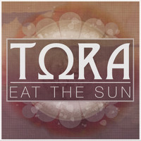 Tora - Eat The Sun