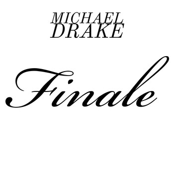 Michael Drake - Finale (Explicit)