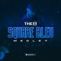 The S - Square bleu (Medley [Explicit])