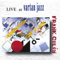 Frank Colon - Frank Colon - Live at Vartan Jazz