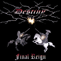 Final Reign - Destiny