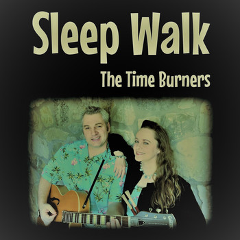 The Time Burners - Sleep Walk
