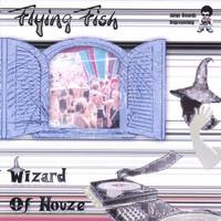 Flying Fish - The Wizard of Houze