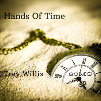 Trey Willis - Hands Of Time