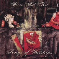 First Aid Kit - Songs of Warships