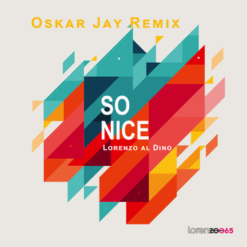 Lorenzo al Dino - So Nice (Oskar Jay Remix)