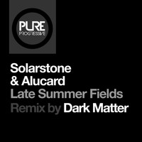 Solarstone & Alucard - Late Summer Fields (Dark Matter Remix)