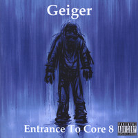 Geiger - Entrance To Core 8
