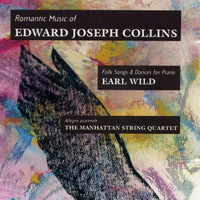 Earl Wild - Romantic Music of Edward Joseph Collins