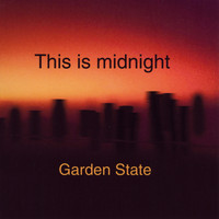 Garden State - This Is Midnight