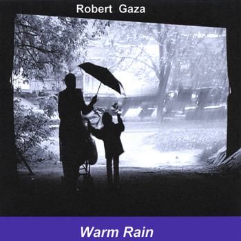 Robert Gaza - Warm Rain