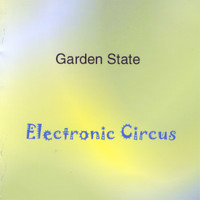 Garden State - Electronic Circus