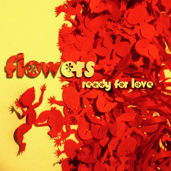 Flowers - Ready for Love