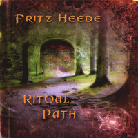 Fritz Heede - Ritual Path