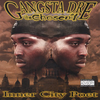 Gangsta Dre - Inner City Poet