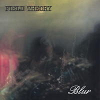 Field Theory - Blur