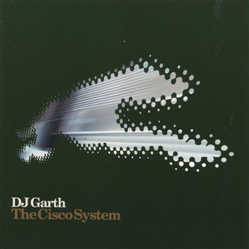 Dj Garth - The Cisco System