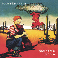 Four Star Mary - Welcome Home