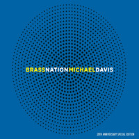 Michael Davis - Brass Nation (20th Anniversary Special Edition)