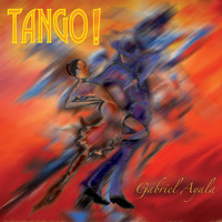 Gabriel Ayala - Tango!