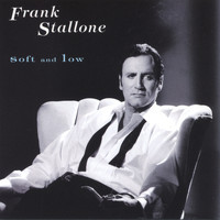 Frank Stallone - Soft And Low