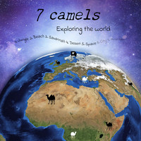 7 camels - Exploring the world (Explicit)
