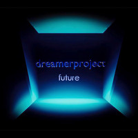 Dreamerproject - Future  (Explicit)