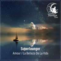 Superlounger - Amour / La Belleza de la Vida