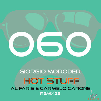 Giorgio Moroder - Hot Stuff (Al-Faris & Carmelo Carone Remixes)