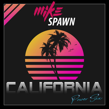 Mike Spawn - California Power Sax