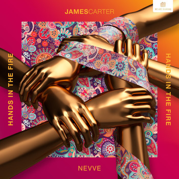 James Carter and Nevve - Hands in the Fire (Explicit)