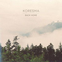 Koresma - Back Home (Explicit)