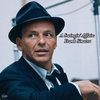 Frank Sinatra - A Swingin' Affair: Frank Sinatra