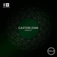 Gaston Zani - Unruly