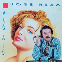 José Reza - Alô Alô