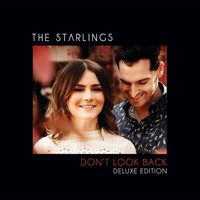 The Starlings - Don't Look Back (Deluxe)