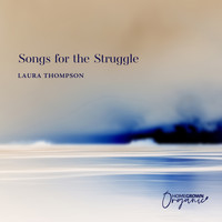 Laura Thompson - Songs for the Struggle